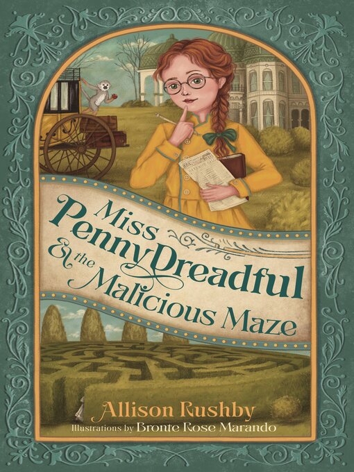 Title details for Miss Penny Dreadful and the Malicious Maze by Allison Rushby - Available